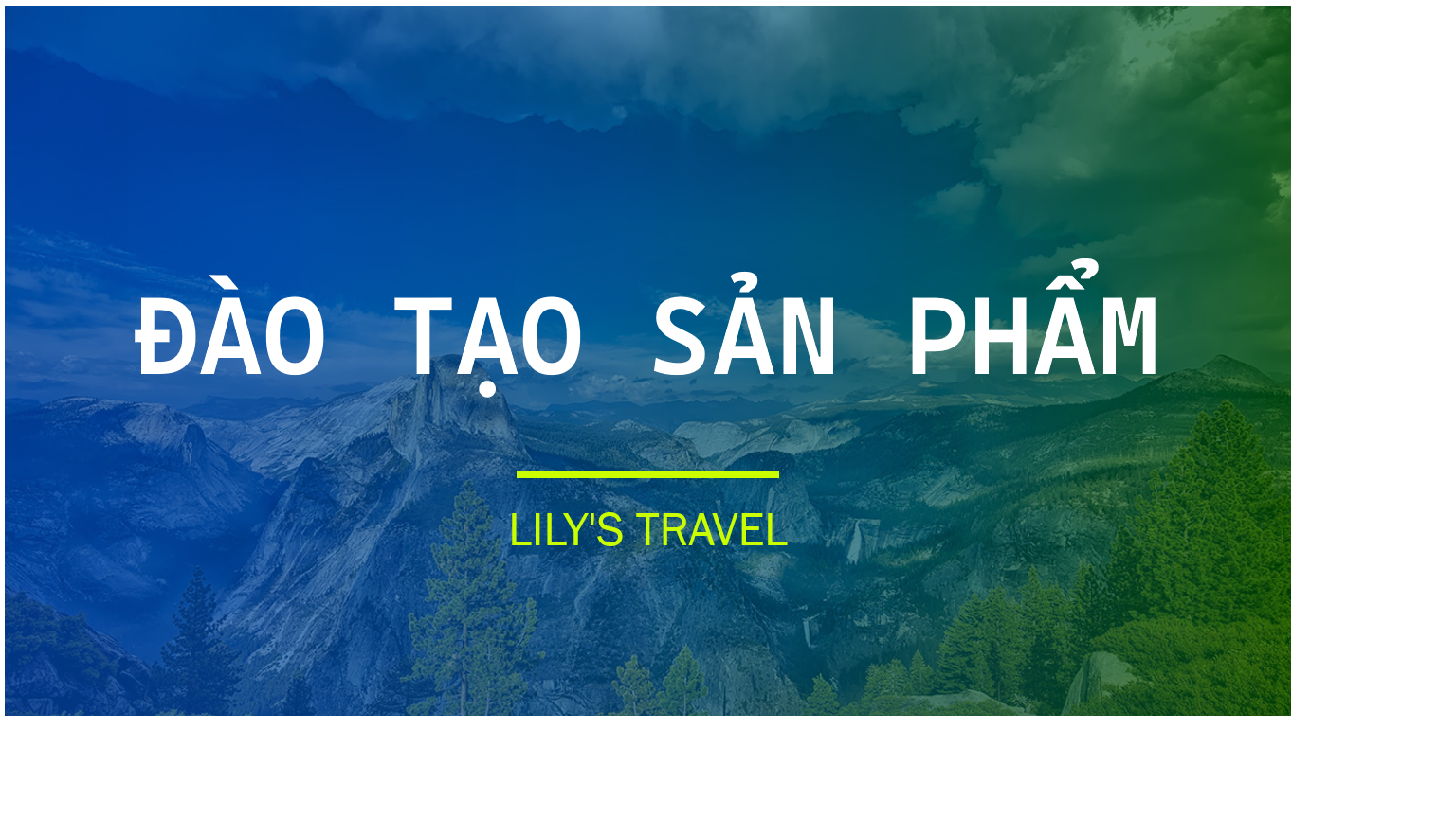 ĐÀO TẠO SẢN PHẨM LILY’S TRAVEL